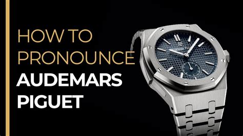 audemars piguet how to pronounce|how to pronounce patek philippe.